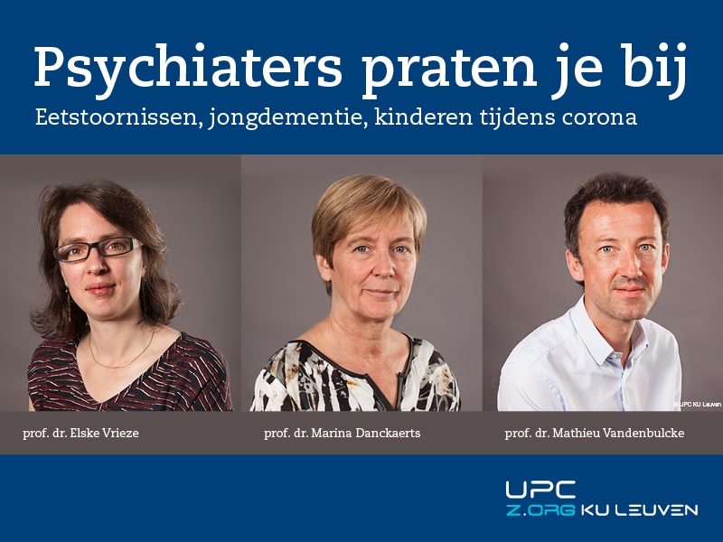 Psychiaters van het UPC KU Leuven praten je op de Dag van de Zorg bij over de laatste ontwikkelingen inzake eetstoornissen, jongdementie en kinderen en corona